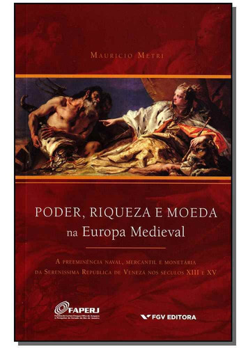 Poder, Riqueza E Moeda Na Europa Medieval