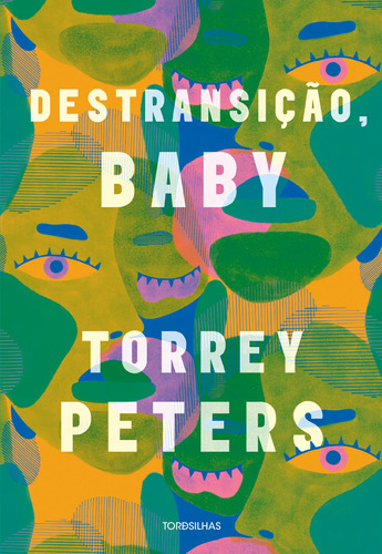 Destransição, baby, de Peters, Torrey. Starling Alta Editora E Consultoria  Eireli, capa mole em português, 2021