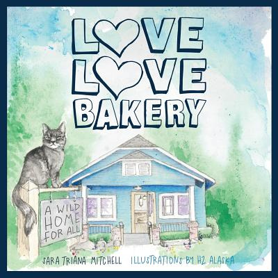 Libro Love Love Bakery: A Wild Home For All - Mitchell, S...