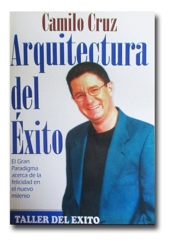 Arquitectura Del Éxito Camilo Cruz Libro Físico