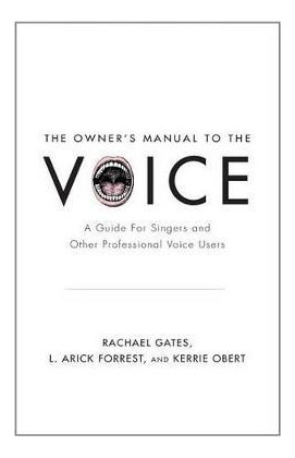 Libro The Owner's Manual To The Voice : A Guide For Singe...