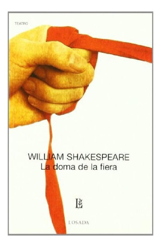 Libro - Doma De La Fiera, La, De  William Shakespeare. Edit