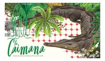 Comprar La Caimana (libro Infantil Ed Ekaré) María Eugenia Manrique