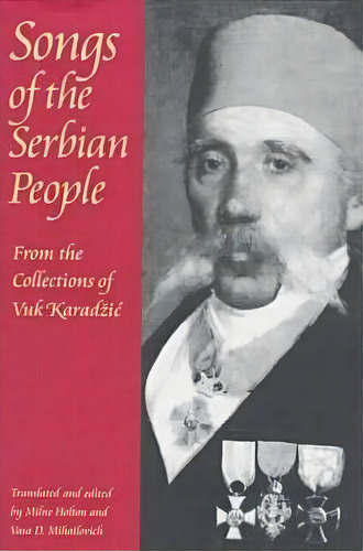 Songs Of The Serbian People, De Vuk Stefanovich Karadzic. Editorial University Of Pittsburgh Press, Tapa Blanda En Inglés