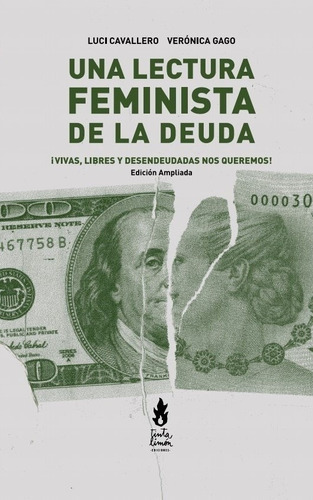 Una Lectura Feminista De La Deuda -veronica Gago