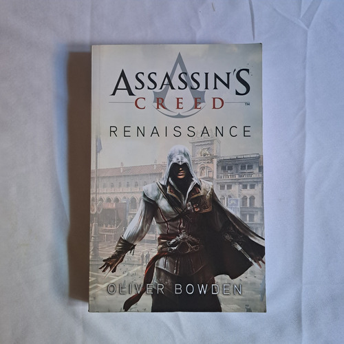 Assassin's Creed: Renaissance. Autor: Oliver Bowden