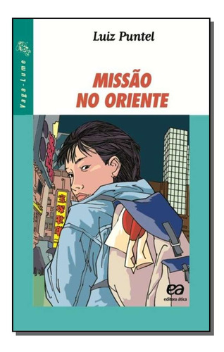 Libro Missao No Oriente De Puntel Luiz Atica