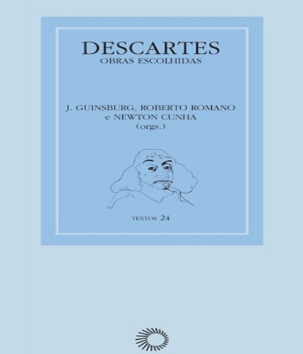 Descartes Obras Escolhidas: Descartes Obras Escolhidas, De Descartes, René. Editora Perspectiva, Capa Mole, Edição 1 Em Português
