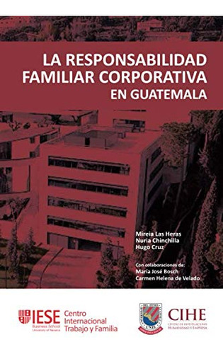 La Responsabilidad Familiar Corporativa En Guatemala