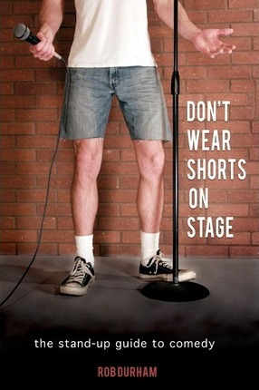 Libro Don't Wear Shorts On Stage - Rob Durham