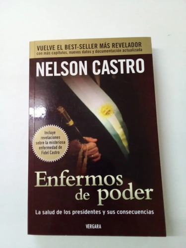 Enfermos De Poder - Nelson Castro - Historia - Política 2009