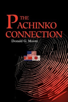 Libro The Pachinko Connection - Donald G Moore