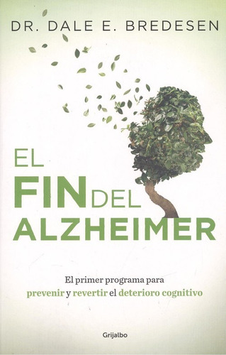 Libro El Fin Del Alzheimer - Bredesen, Dale