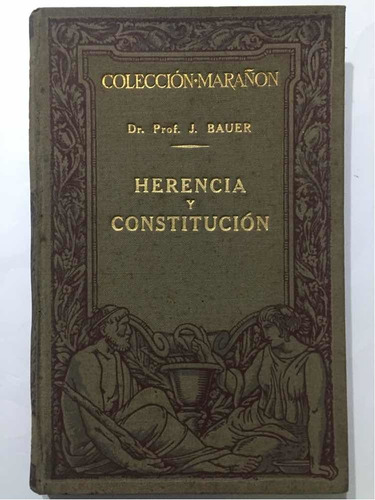 Herencia Y Constitución. Julius Bauer 1930