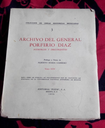 Archivo Del General Porfirio Díaz Tomo 25 Varios