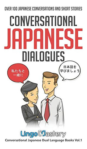 Diálogos Conversacionales En Japonés: Más De 100 Conversos J