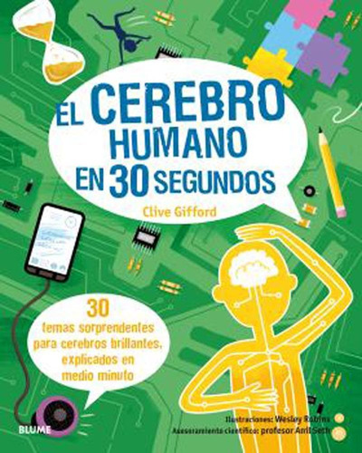 El Cerebro Humano En 30 Segundos - Wesley Robins