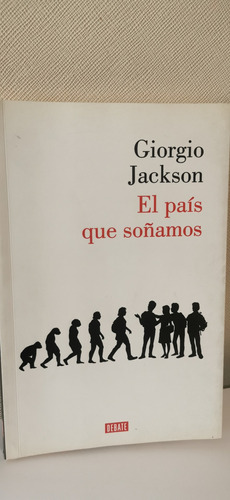 El País Que Soñamos - Giorgio Jackson - Shibalibros