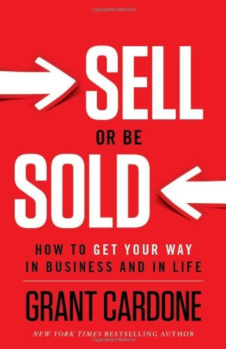 Libro Sell Or Be Sold: How To Get Your Way In Business And I