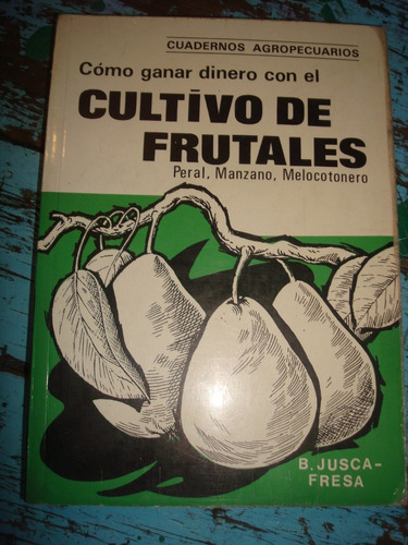 Cultivo De Frutales, Peral, Manzano, Melocotonero - (c9)