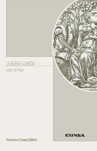 Buena Guarda,la - Lope De Vega