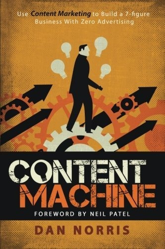 Book : Content Machine Use Content Marketing To Build A...
