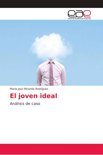 Libro: El Joven Ideal: Análisis Caso (spanish Edition)