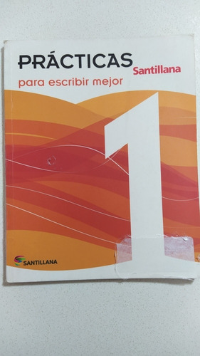 Prácticas Para Escribir Mejor 1 Santillana