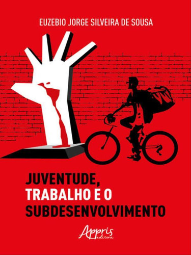 -, De De Sousa, Euzebio Jorge Silveira. Editora Appris, Capa Mole