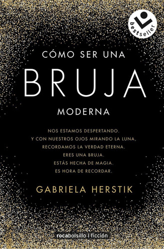 Libro: Cómo Ser Una Bruja Moderna. Herstick, Gabriela. Rocab