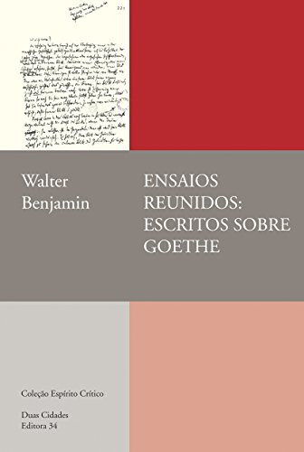 Libro Ensaios Reunidos Escritos Sobre Goethe De Walter Benja