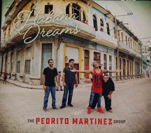 Pedrito Martínez - Habana Dreams 