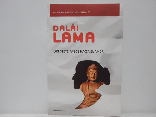 Los Siete Pasos Hacia El Amor / Dalái Lama / Debolsillo