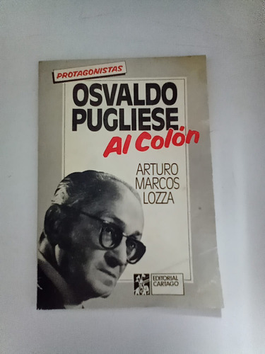 Osvaldo Pugliese Al Colón - Arturo Marcos Lozza