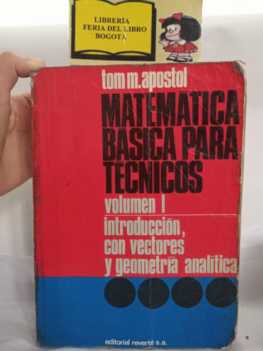 Matemática Básica Para Técnicos - Tom Apostol - Volumen 1 
