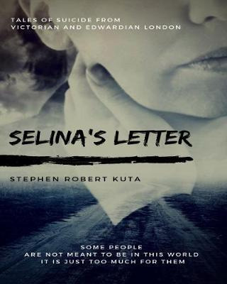 Libro Selina's Letter, Tales Of Suicide From Victorian An...