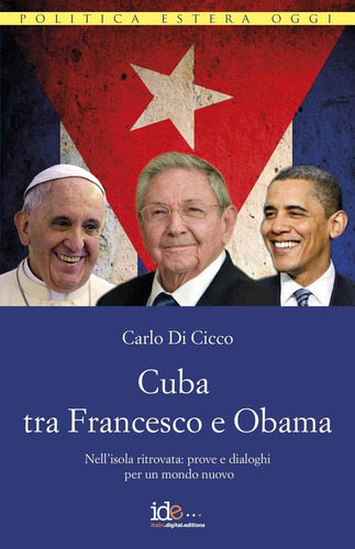 Libro: Cuba Tra Francesco E Obama: Nell Isola Ritrovata: Pro