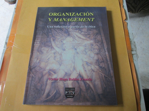 Organización Y Management Una Reflexión A Partir De La Ética