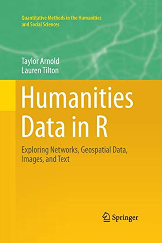 Humanities Data In R: Exploring Networks, Geospatial Data, I