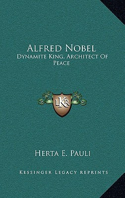 Libro Alfred Nobel: Dynamite King, Architect Of Peace - P...