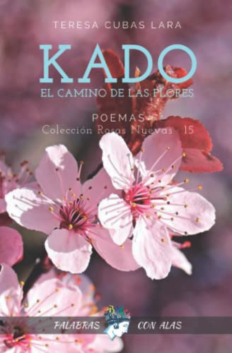 Kado: El Camino De Las Flores -coleccion Rosas Nuevas-