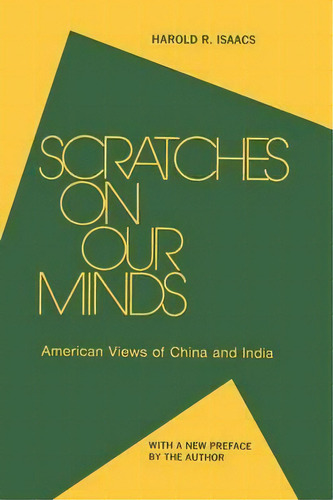 Scratches On Our Minds: American Images Of China And India, De Harold R. Isaacs. Editorial Taylor Francis Inc, Tapa Blanda En Inglés