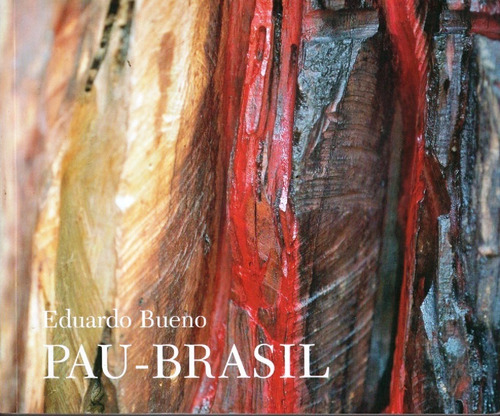 Livro Pau-brasil De Eduardo Bueno