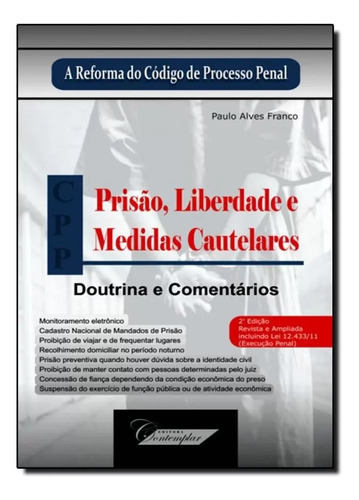 Prisão, Liberdade E Medidas Cautelares, De Paulo  Alves Franco. Editora Contemplar, Capa Dura Em Português