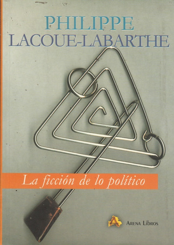 La Ficción De Lo Político Philippe Lacoue-labarthe