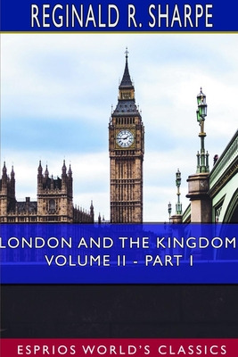 Libro London And The Kingdom, Volume Ii - Part I (esprios...