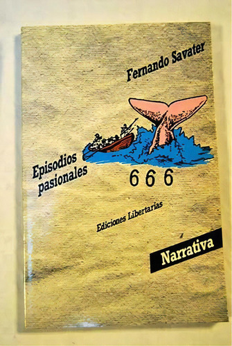 Episodios Pasionales, De Savater, Fernando. Serie N/a, Vol. Volumen Unico. Editorial Libertarias Prodhufi S.a., Tapa Blanda, Edición 1 En Español