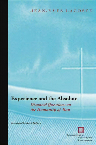 Experience And The Absolute, De Jean-yves Lacoste. Editorial Fordham University Press, Tapa Blanda En Inglés