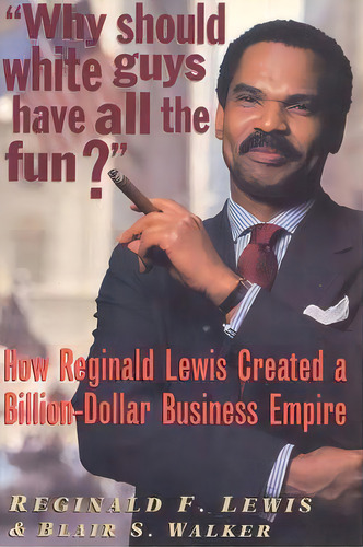 Why Should White Guys Have All The Fun?, De Reginald F Lewis. Editorial Black Classic Press, Tapa Blanda En Inglés