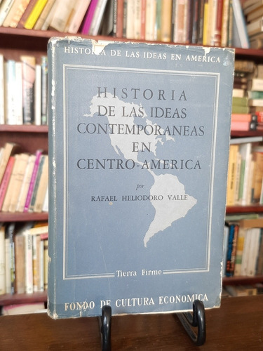 Historia De Las Ideas Contemporáneas En Centro-américa 